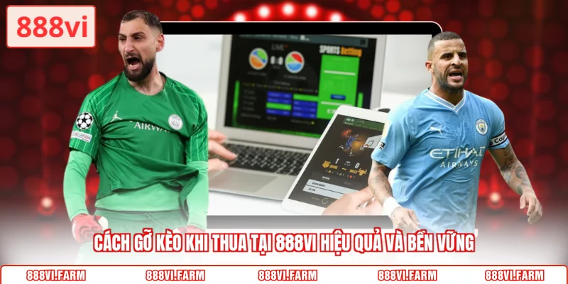 cách gỡ kèo khi thua