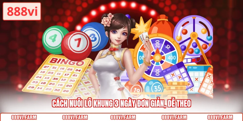 cách nuôi lô khung 3 ngày