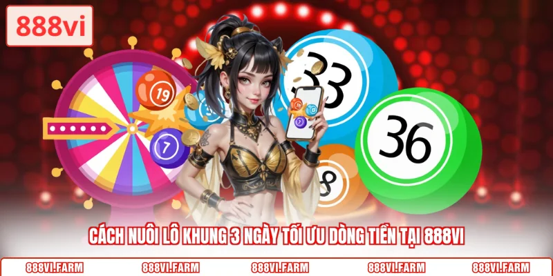 Cách nuôi lô khung 3 ngày đơn giản, dễ theo