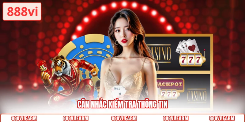 Cân nhắc kiểm tra thông tin