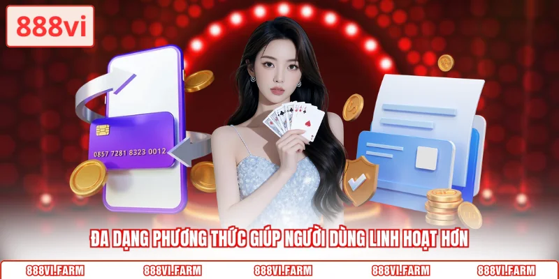 Đa dạng phương thức nạp