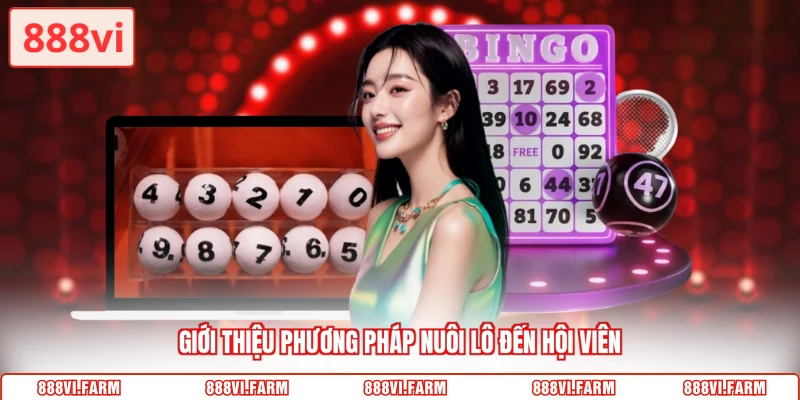 Giới thiệu phương pháp nuôi lô đến hội viên