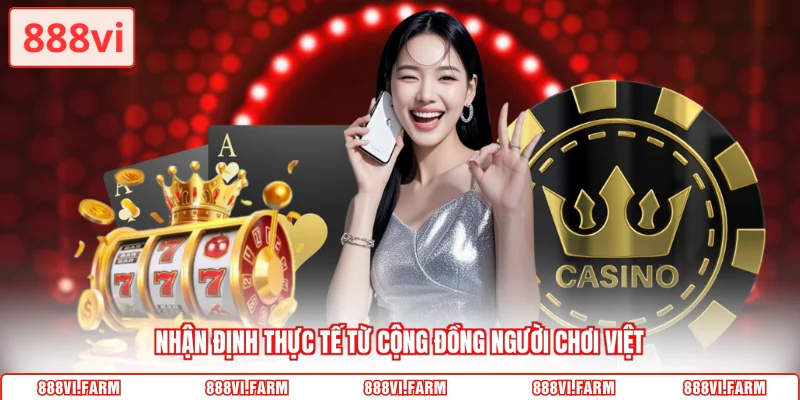 Nhận định thực tế từ cộng đồng người chơi Việt